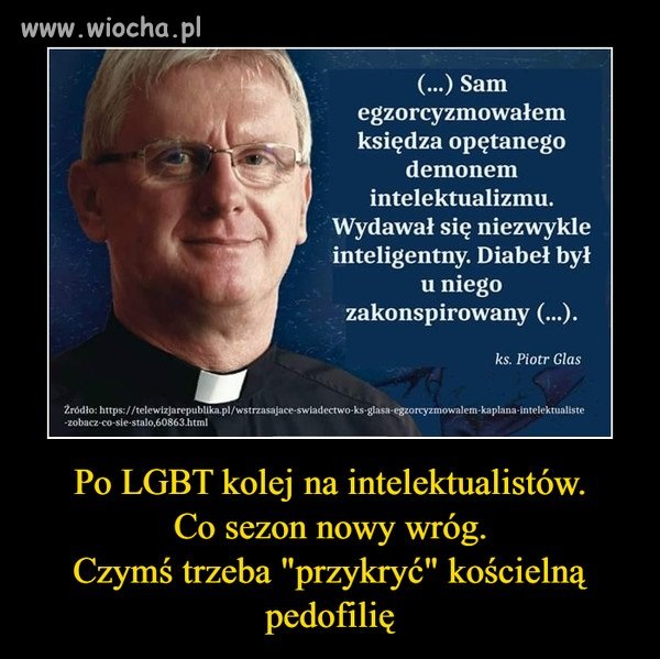 Demon intelektualizmu ... co te wuje jeszcze ...