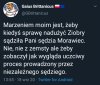 To by było widowisko !