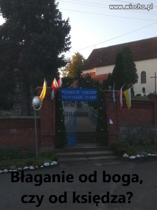 To błaganie... od boga, czy może od księdza?