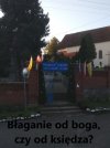 To błaganie... od boga, czy może od księdza?