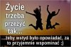 Ja o swoich przeżyciach nikomu nie wspominam 