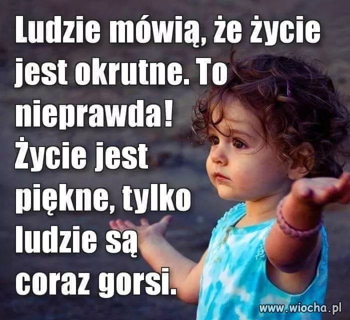 Spójrzcie dookoła siebie !