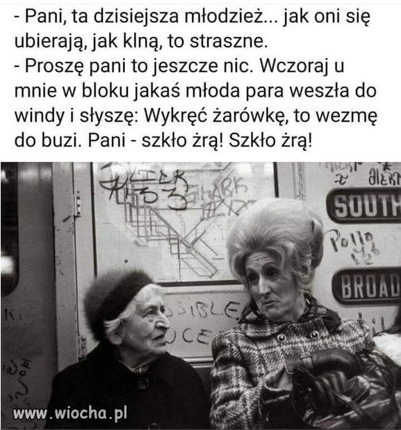 Dzisiejsza mlodziez...
