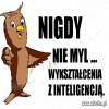 Moja synowa też jest wykształcona !