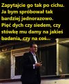 Zapytajcie go tak po cichu.