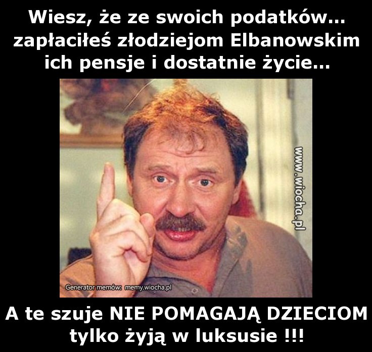 Wiesz, że ze swoich podatków...