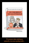 Już wkrótce. Historię napiszą nam na nowo ...