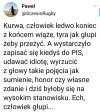 Ech, człowiek głupi...