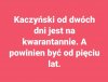 K..wa... na kwarantannie 