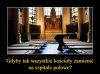 Wreszcie by się do czegoś przydały ...
