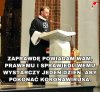 I czego  jeszcze nie rozumiesz ?