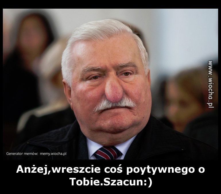 Anżej,wreszcie coś poytywnego o Tobie. Szacun
