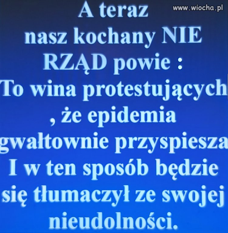Nie rząd zwali pandemię na protestujących