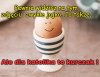 Dziś na śniadanie , zamiast jajka