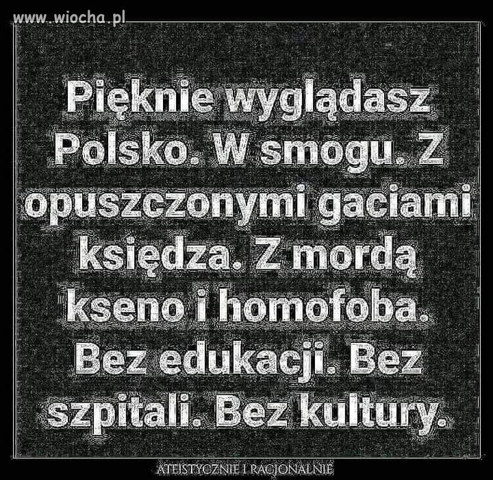 Polska jest ciężko chora.
