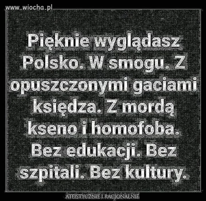 Polska jest ciężko chora.