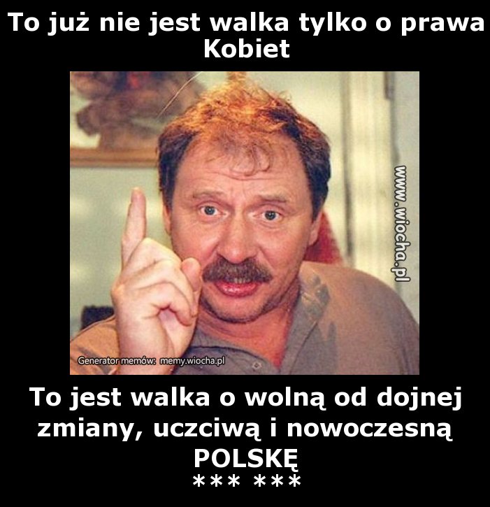 To już nie jest walka tylko o prawa Kobiet