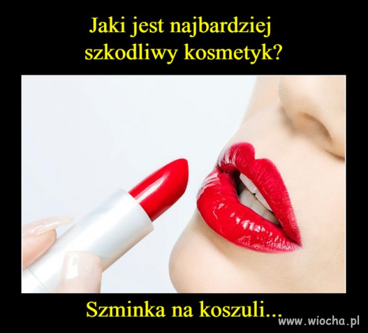 Tylko szkodzi mężczyznom 