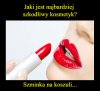 Tylko szkodzi mężczyznom 