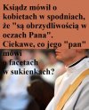 Ksiądz twierdzi, że kobiety w spodniach...