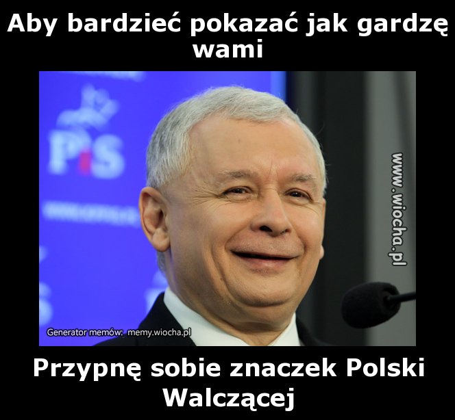 Aby bardzieć pokazać jak gardzę wami