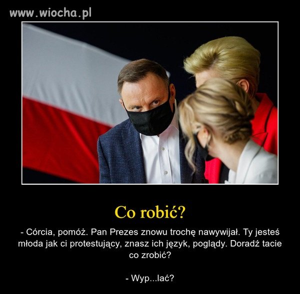 Lepiej posłuchaj córeczki. Póki jeszcze możesz ...