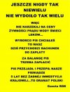Dziś przychodzi rachunek do zapłaty