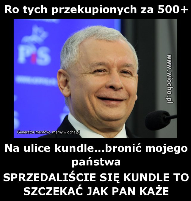 Ro tych przekupionych za 500+