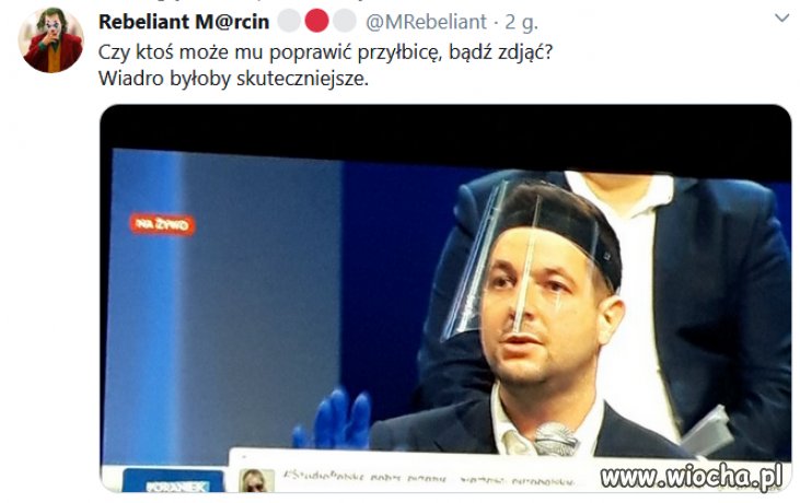 Z nas, czy z siebie robi idiotę z tą przyłbicą ?