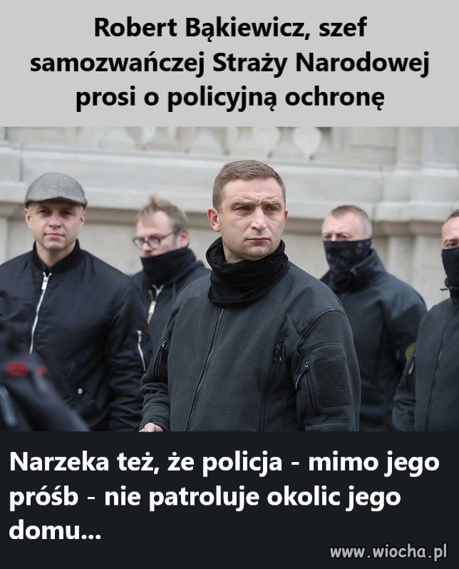  szef samozwańczej Straży Narodowej prosi o policyjną ochronę