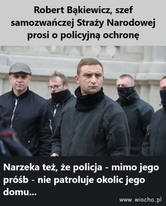  szef samozwańczej Straży Narodowej prosi o policyjną ochronę