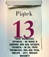 Trzynastego wszystko zdarzyć się może.  