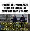 Duda górali się nie boi, ma ich w du***