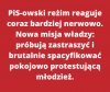 Ze strachu tracą rozum. 