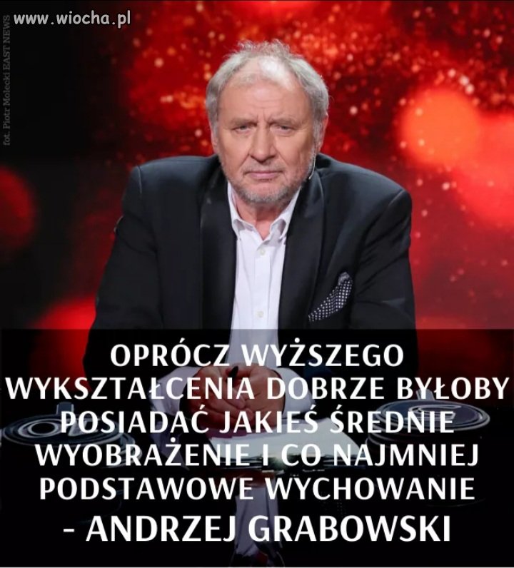 Bardzo mądre słowa. 