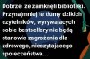 Straszni są ci czytelnicy.
