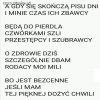 A gdy się skończą... 