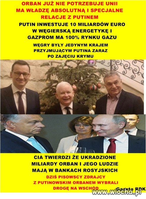 DZIŚ PISOWSCY ZDRAJCY Z PUTINOWSKIM ORBANEM