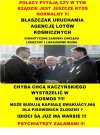 Jest szansa na wystrzelenie Kaczyńskiego w kosmos.