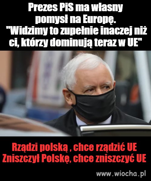 Ja będę rządził UE 