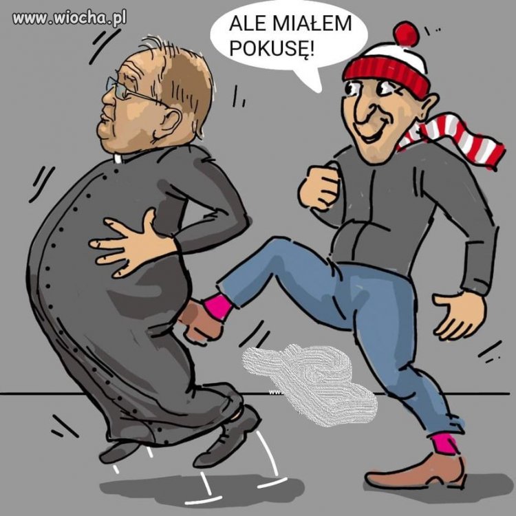 Kto nie ma pokusy ?
