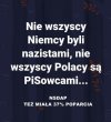  Ale wszyscy PIS-owcy to Polacy...