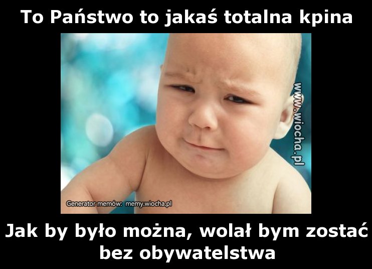 To Państwo to jakaś totalna kpina