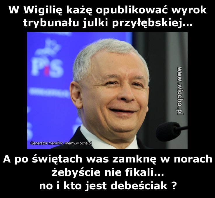 W Wigilię każę opublikować wyrok trybunału julki
