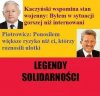 Legendy solidarności, tej współczesnej, dudowej ..