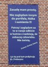 Zasadę mam prostą