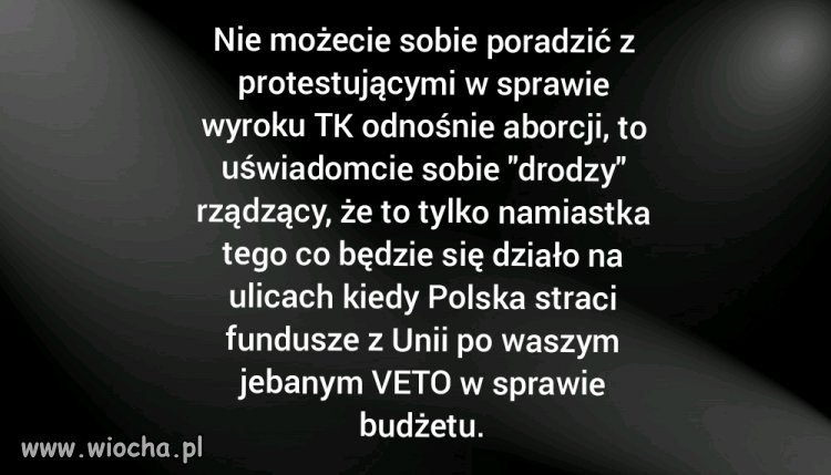 Wasze Veto oznacza waszą śmierć polityczną