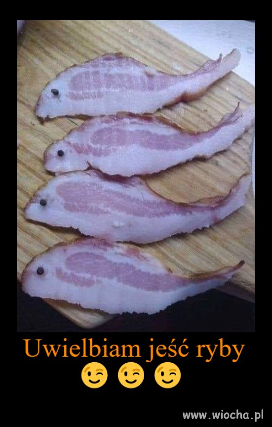 Lekarz zalecił mi spożywanie ryb 