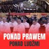 Ponad prawem i ponad sprawiedliwością ...