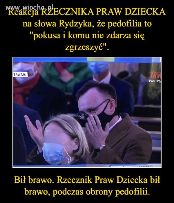No rzesz k..wa! To jest Rzecznik Praw Dziecka ?